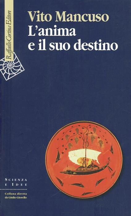 L'anima e il suo destino - Vito Mancuso - copertina