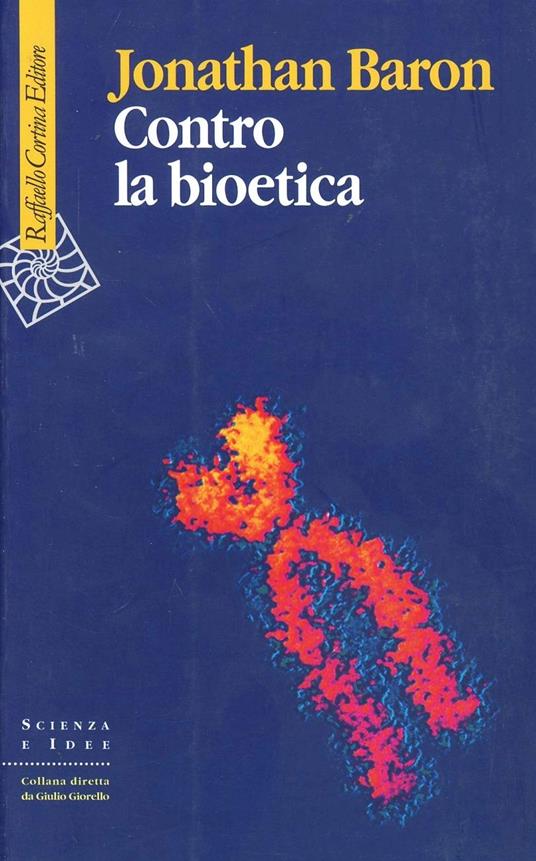 Contro la bioetica - Jonathan Baron - copertina