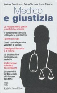 Medico e giustizia - Andrea Gentilomo,Guido Travaini,Luca D'Auria - copertina