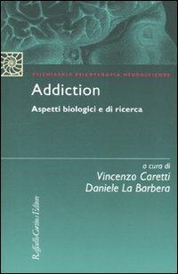 Addiction. Aspetti biologici e di ricerca - copertina