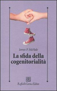 La sfida della cogenitorialità - James P. McHale - copertina