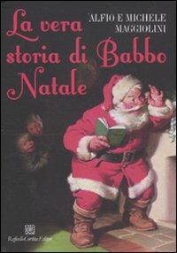 La vera storia di Babbo Natale - Alfio Maggiolini,Michele Maggiolini - copertina