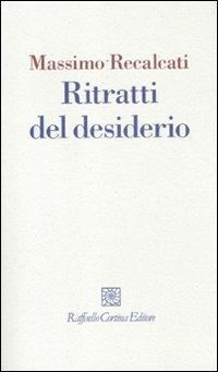 Ritratti del desiderio - Massimo Recalcati - copertina