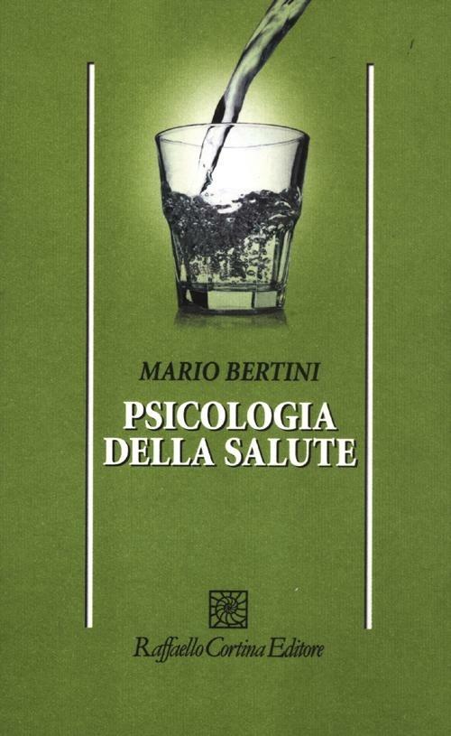 Psicologia della salute - Mario Bertini - copertina