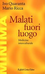 Malati fuori luogo. Medicina interculturale