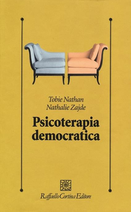 Psicoterapia democratica - Tobie Nathan,Nathalie Zajde - copertina