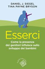 Esserci. Come la presenza dei genitori influisce sullo sviluppo dei bambini