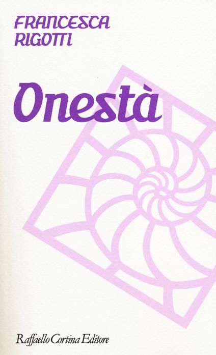 Onestà - Francesca Rigotti - copertina