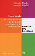 Linee guida per la consulenza psicologica e la psicoterapia con persone lesbiche, gay e bisessuali