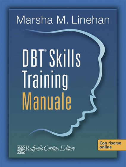 DBT® Skills Training. Manuale-Schede e fogli di lavoro - Marsha M. Linehan - copertina