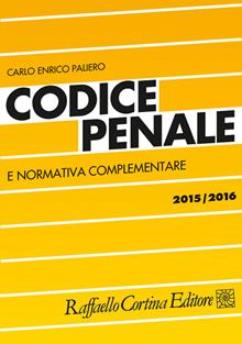 Codice penale e normativa complementare 2015-2016