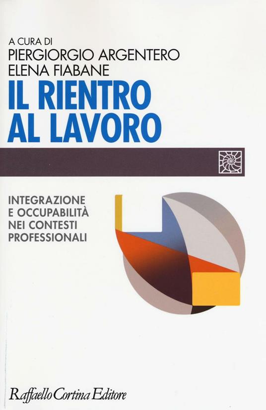 Il rientro al lavoro. Integrazione e occupabilità nei contesti professionali - copertina