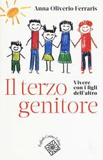 Il terzo genitore. Vivere con i figli dell'altro