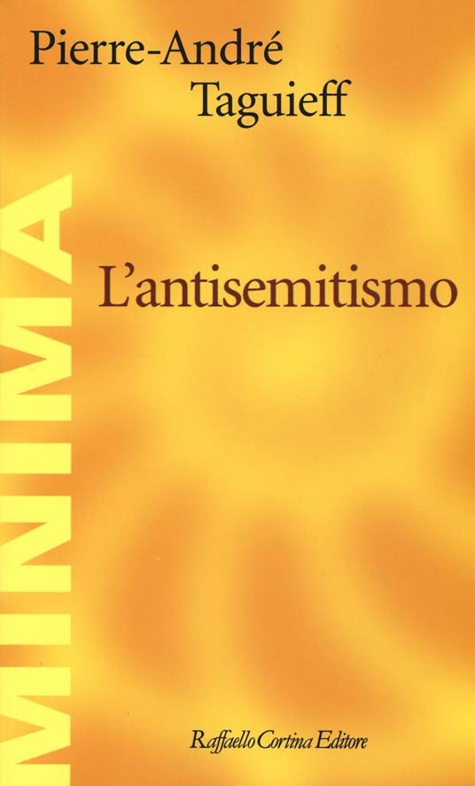 L'antisemitismo - Pierre-André Taguieff - copertina