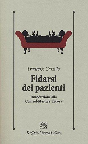 Fidarsi dei pazienti. Introduzione alla Control-Mastery Theory