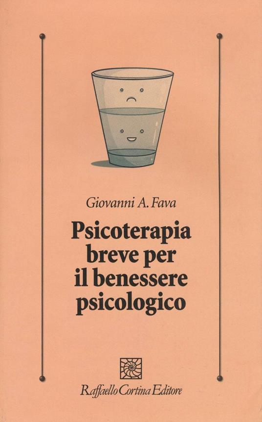 Psicoterapia breve per il benessere psicologico - Giovanni Andrea Fava - copertina