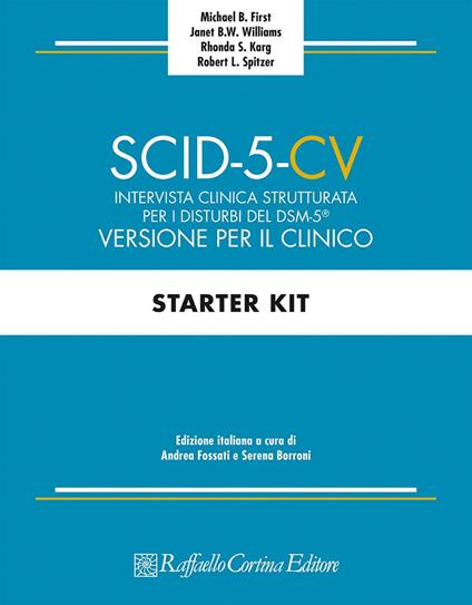 SCID-5-CV. Intervista clinica strutturata per i disturbi del DSM-5®. Versione per il clinico - Michael B. First,Janet B. W. Williams,Rhonda S. Karg - copertina