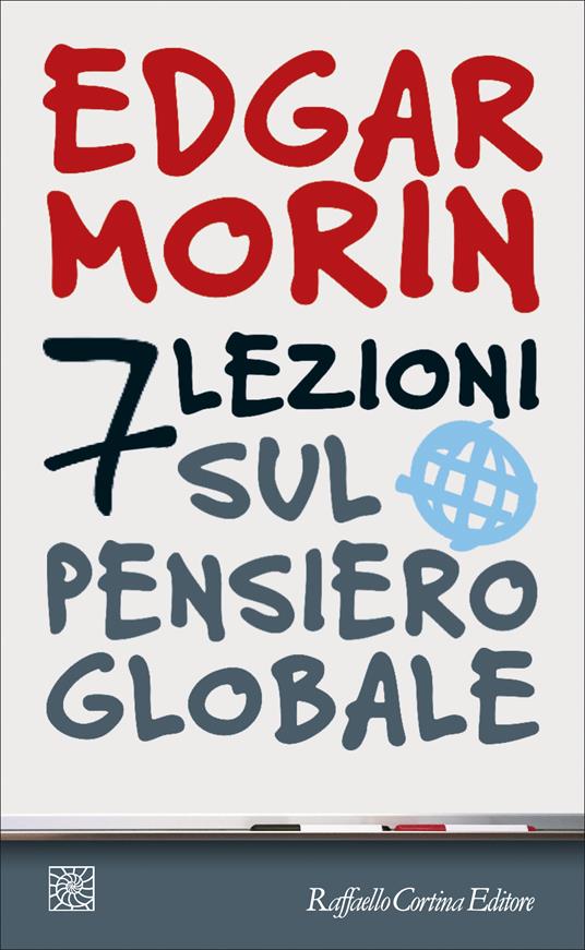 7 lezioni sul pensiero globale - Edgar Morin,Susanna Lazzari - ebook