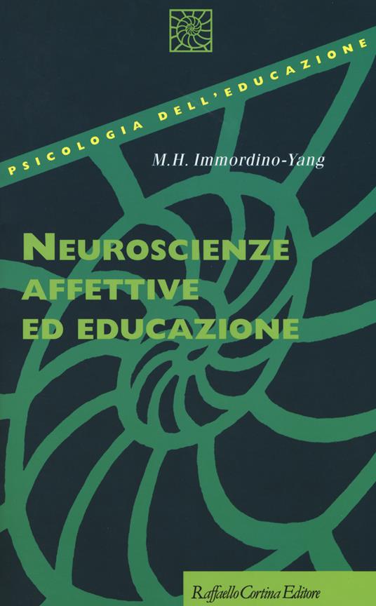 Neuroscienze affettive ed educazione - Mary Helen Immordino-Yang - copertina