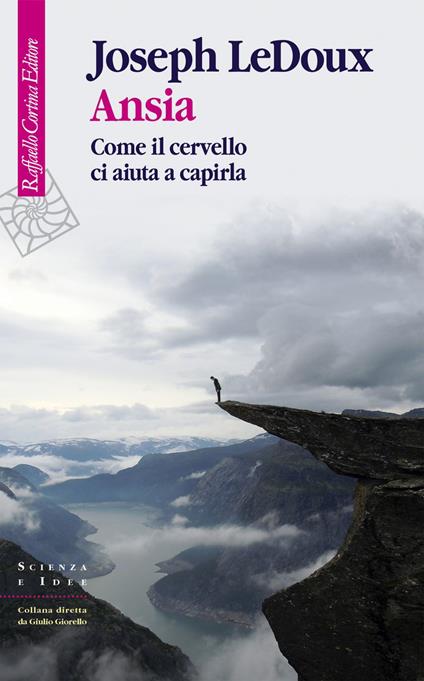 Ansia. Come il cervello ci aiuta a capirla - Joseph LeDoux,G. Guerriero - ebook