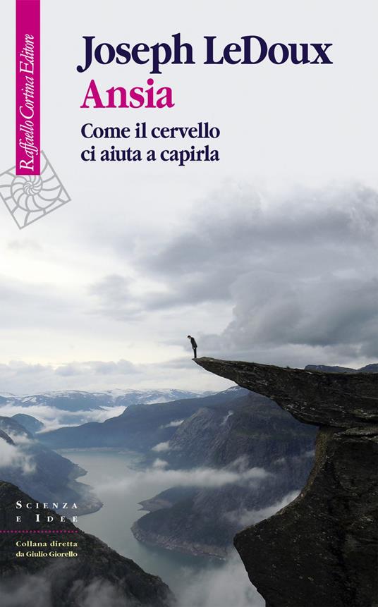Ansia. Come il cervello ci aiuta a capirla - Joseph LeDoux,G. Guerriero - ebook