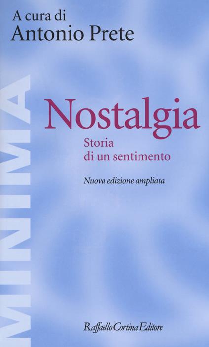 Nostalgia. Storia di un sentimento. Ediz. ampliata - copertina