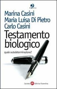 Testamento biologico, quale autodeterminazione? - Carlo Casini,Marina Casini,Maria Luisa Di Pietro - copertina