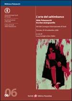 L' arte del saltimbanco. Aldo Palazzeschi tra due avanguardie. Atti del convegno internazionale di studi (Toronto, 29-30 settembre 2006)
