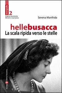 Helle Busacca. La scala ripida verso le stelle - Serena Manfrida - copertina