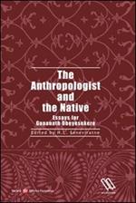 The anthropologist and the native. Essay for gananath obeyesekere