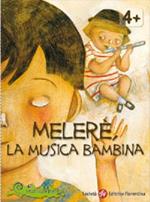 Melerè, La Musica Bambina