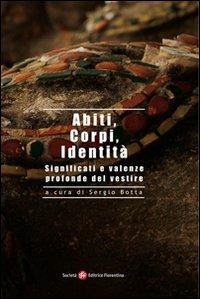Abiti, corpi, identità. Significati e valenze profonde del vestire - copertina