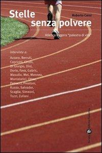 Stelle senza polvere. Atletica leggera «Palestra di vita» - Roberto Corsi - copertina