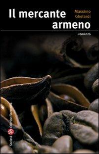 Il mercante armeno - Massimo Ghelardi - copertina