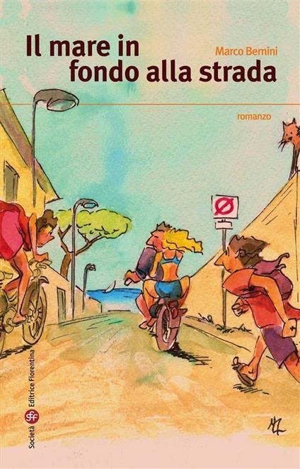 Il mare in fondo alla strada - Marco Bernini - ebook