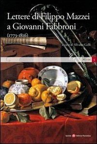Lettere di Filippo Mazzei a Giovanni Fabbroni (1773-1816) - copertina