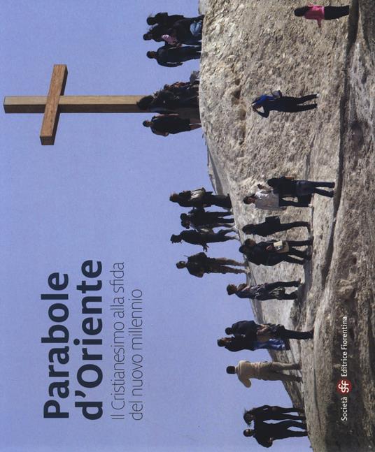 Parabole d'Oriente. Il cristianesimo alla sfida del nuovo millennio - Andrea Milluzzi,Michele Borzoni - copertina