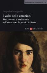 I volti delle emozioni. Riso, sorriso e malinconia nel Novecento letterario italiano