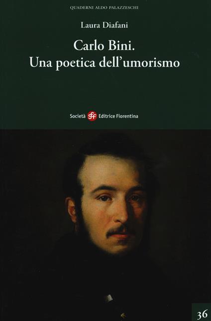 Carlo Bini. Una poetica dell'umorismo - Laura Diafani - copertina