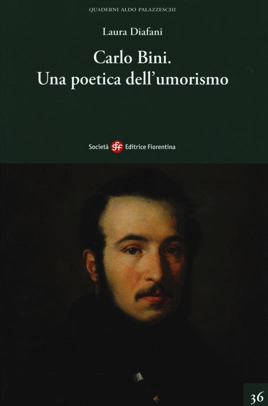 Carlo Bini. Una poetica dell'umorismo - Laura Diafani - copertina