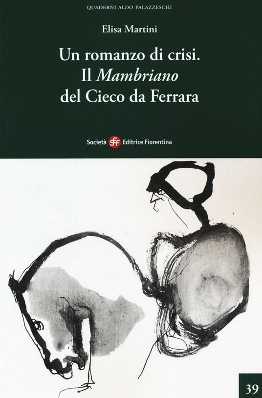 Un romanzo di crisi. «Il Mambriano» del Cieco da Ferrara - Elisa Martini - 4