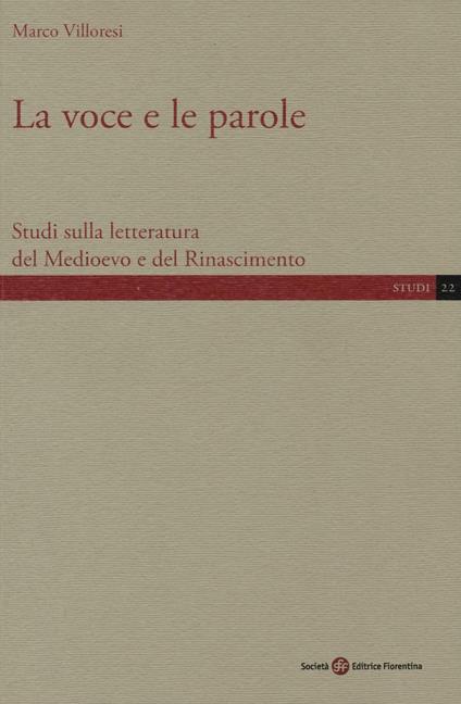 La voce e le parole. Studi sulla letteratura del Medioevo e del Rinascimento - Marco Villoresi - copertina