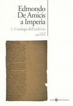 Edmondo De Amicis a Imperia. Vol. 1: Catalogo dell'archivio