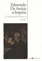 Edmondo De Amicis a Imperia. Catalogo dell'archivio