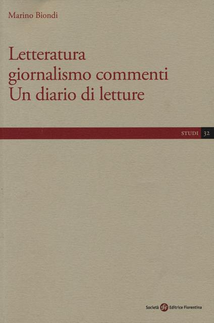 Letteratura giornalismo commenti. Un diario di letture - Marino Biondi - copertina