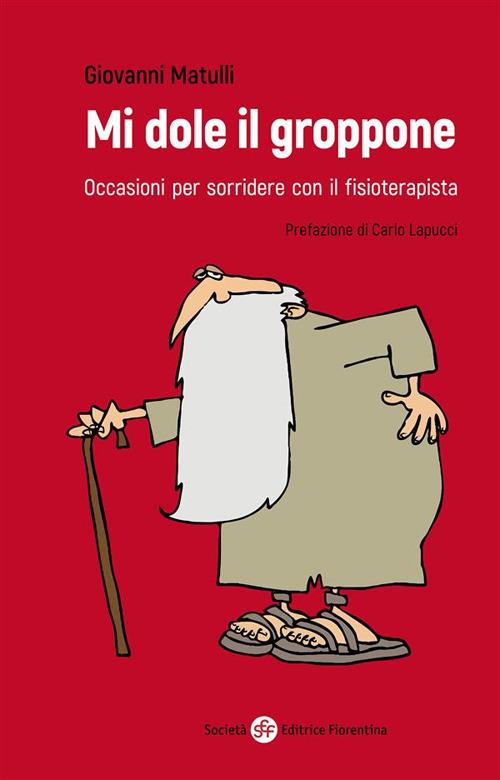Mi dole il groppone. Occasioni per sorridere con il fisioterapista - Giovanni Matulli - ebook
