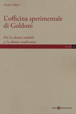 L'officina sperimentale di Goldoni. Da «La donna volubile» a «La donna vendicativa»