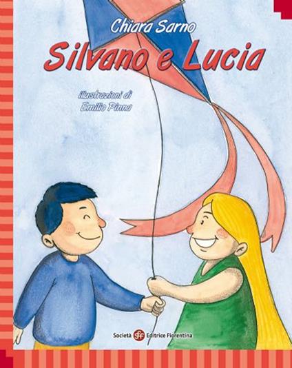 Silvano e Lucia. Ediz. italiana e inglese - Chiara Sarno - copertina