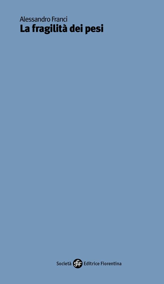 La fragilità dei pesi - Alessandro Franci - copertina