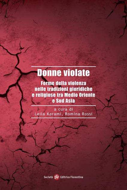Donne violate. Forme della violenza nelle tradizioni giuridiche e religiose tra Medio Oriente e Sud Asia - copertina